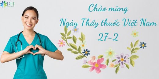 Chúc mừng 67 năm ngày Thầy thuốc Việt Nam (27/2/1955 - 27/2/2022)