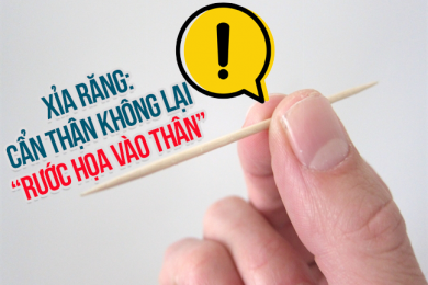 Xỉa răng: Cẩn thận không lại “rước họa vào thân”